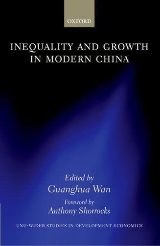 Inequality and Growth in Modern China (WIDER Studies in Development Economics)