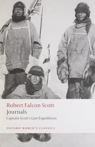 Journals: Captain Scott's Last Expedition (Oxford World's Classics)