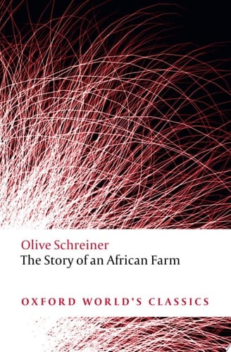 The Story of an African Farm (Oxford World's Classics)