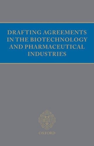 Drafting Agreements in the Biotechnology and Pharmaceutical Industries