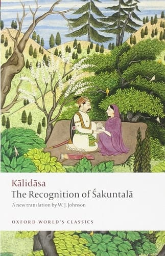 The Recognition of Sakuntala: A Play In Seven Acts (Oxford World's Classics)