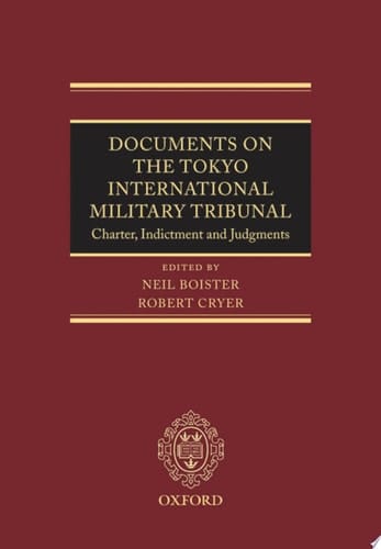 Documents on the Tokyo International Military Tribunal: Charter, Indictment, and Judgments