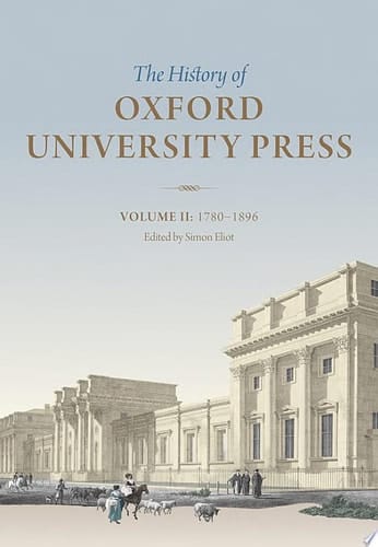 History of Oxford University Press Volume II: 1780 to 1896