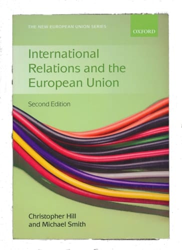 International Relations and the European Union (New European Union Series)