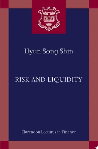 Risk and Liquidity (Clarendon Lectures in Finance)