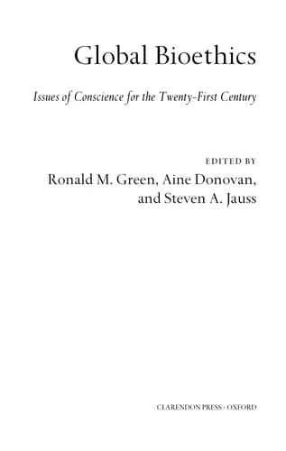 Global Bioethics: Issues of Conscience for the Twenty-First Century (Issues in Biomedical Ethics)