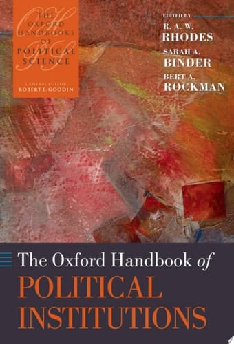 The Oxford Handbook of Political Institutions (Oxford Handbooks)