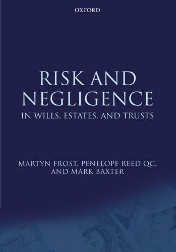 Risk and Negligence in Wills, Estates, and Trusts