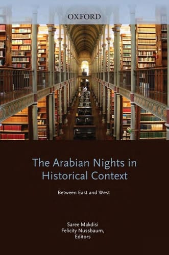 The Arabian Nights in Historical Context: Between East and West
