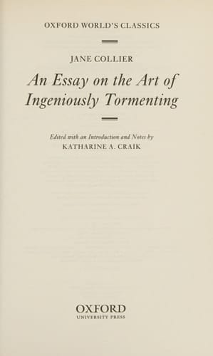 An Essay on the Art of Ingeniously Tormenting (Oxford World's Classics)