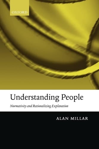 Understanding People. Normativity and Rationalizing Explanaion