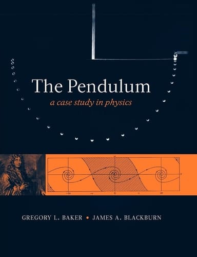 The Pendulum: A Case Study in Physics