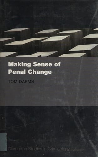 Making Sense of Penal Change (Clarendon Studies in Criminology)