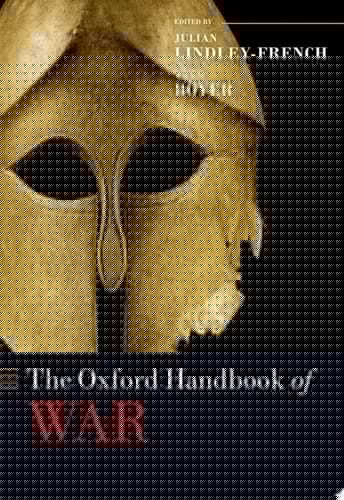The Oxford Handbook of War (Oxford Handbooks)