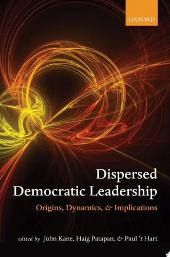 Dispersed Democratic Leadership: Origins, Dynamics, and Implications