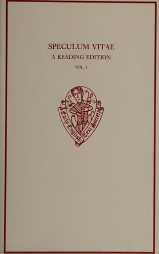 Speculum Vitae: A Reading Text, Volumes 1 and 2 (Early English Text Society Original Series, 331, 332)