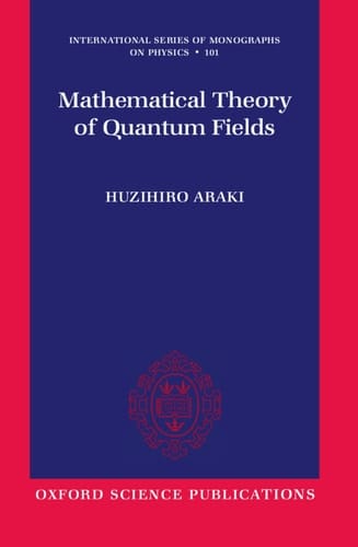 Mathematical Theory of Quantum Fields (International Series of Monographs on Physics)