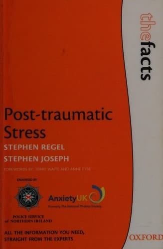 Post-traumatic Stress (The Facts Series)