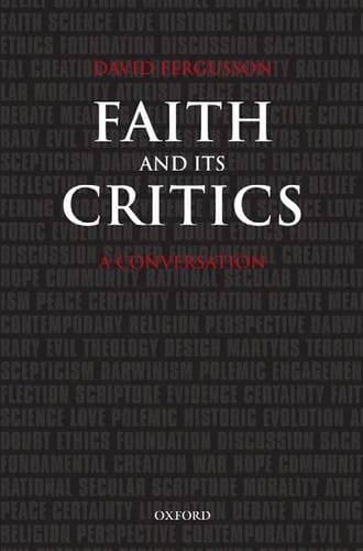 Faith and Its Critics: A Conversation (Gifford Lectures)