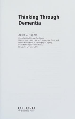 Thinking Through Dementia (International Perspectives in Philosophy & Psychiatry)