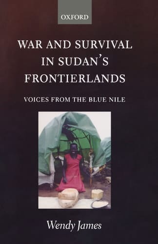 War and Survival in Sudan's Frontierlands: Voices from the Blue Nile