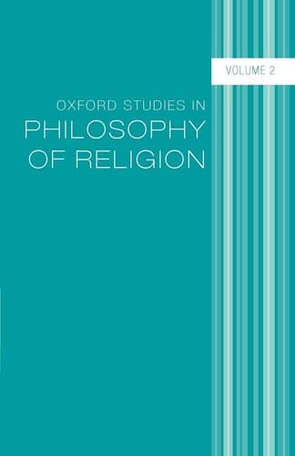 Oxford Studies in Philosophy of Religion: Volume 2 (Oxford Studies in Philosophy of Religion)