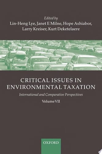 Critical Issues in Environmental Taxation: Volume VII (Critical Issues Environmental Taxation, Vol. VII)