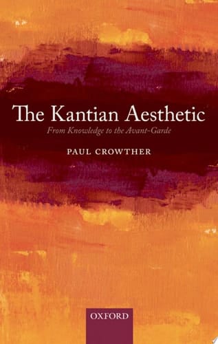 The Kantian Aesthetic: From Knowledge to the Avant-Garde