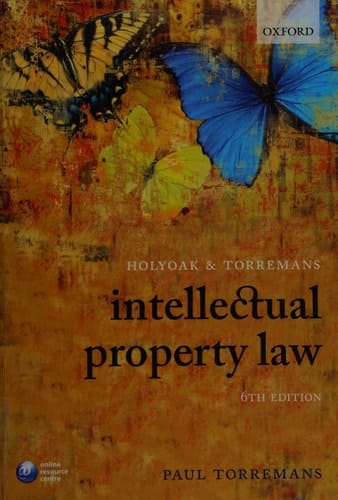 Holyoak and Torremans Intellectual Property Law