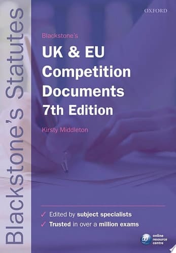 Blackstone's UK and EU Competition Documents (Blackstone's Statutes)