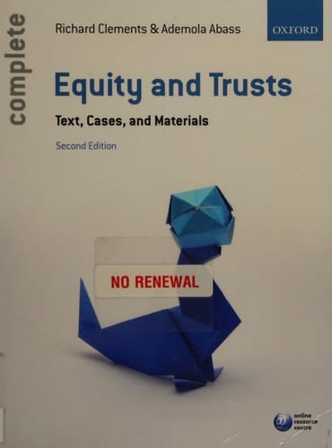Equity & Trusts: Text, Cases, and Materials (Complete)