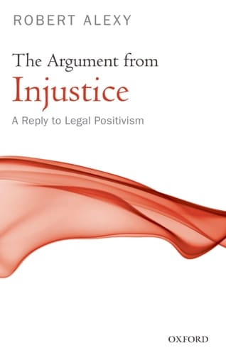 The Argument from Injustice: A Reply to Legal Positivism