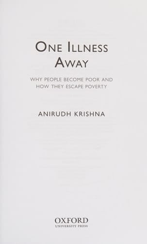 One Illness Away: Why People Become Poor and How They Escape Poverty