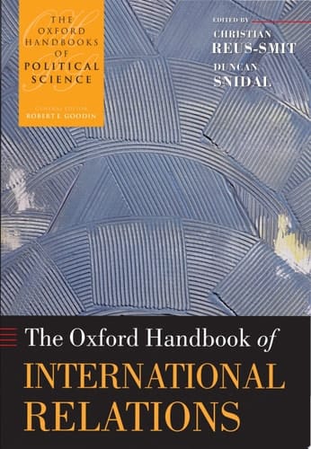 The Oxford Handbook of International Relations (Oxford Handbooks)