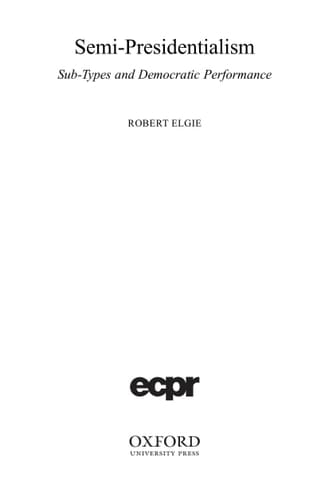 Semi-Presidentialism: Sub-Types and Democratic Performance (Comparative Politics)