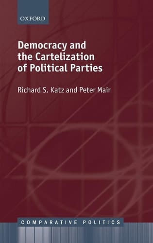 Democracy and the Cartelization of Political Parties (Comparative Politics)