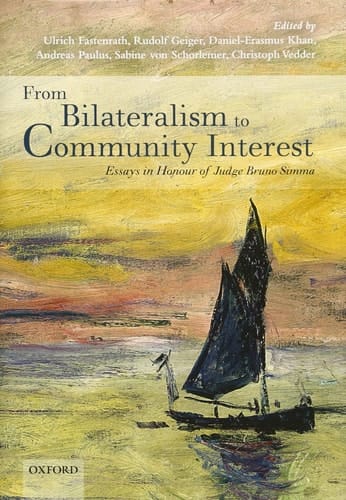 From Bilateralism to Community Interest: Essays in Honour of Bruno Simma
