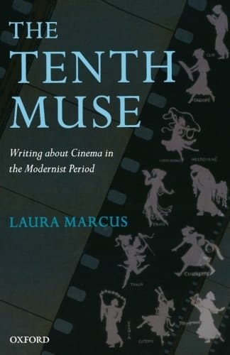 The Tenth Muse: Writing about Cinema in the Modernist Period