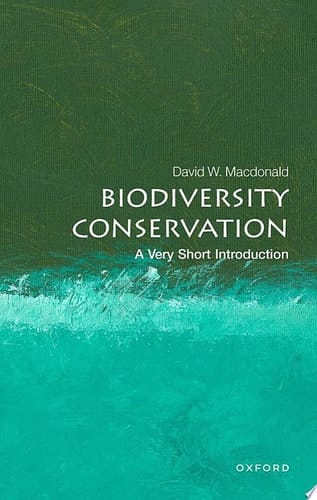 Biodiversity Conservation: A Very Short Introduction (Very Short Introductions)