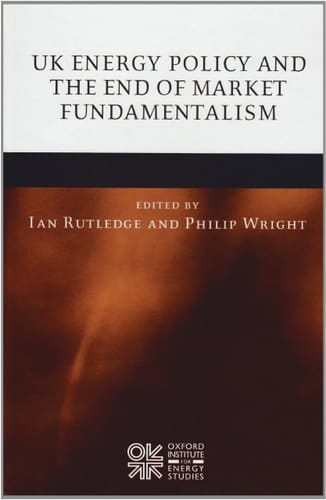 UK Energy Policy and the End of Market Fundamentalism