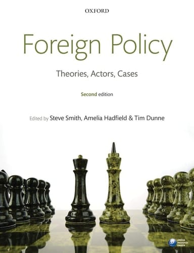 Foreign Policy: Theories, Actors, Cases