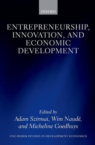 Entrepreneurship, Innovation, and Economic Development (WIDER Studies in Development Economics)