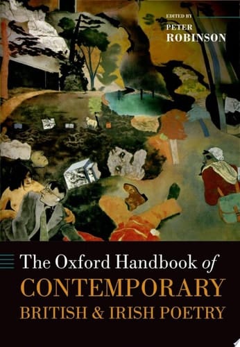 The Oxford Handbook of Contemporary British and Irish Poetry (Oxford Handbooks)