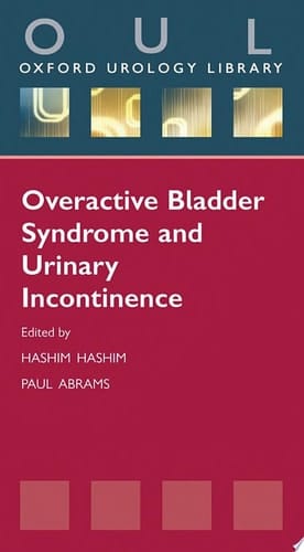 Overactive Bladder Syndrome and Urinary Incontinence (Oxford Urology Library)