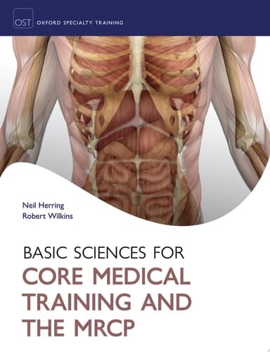 Basic Science for Core Medical Training and the MRCP (Oxford Specialty Training: Basic Science)