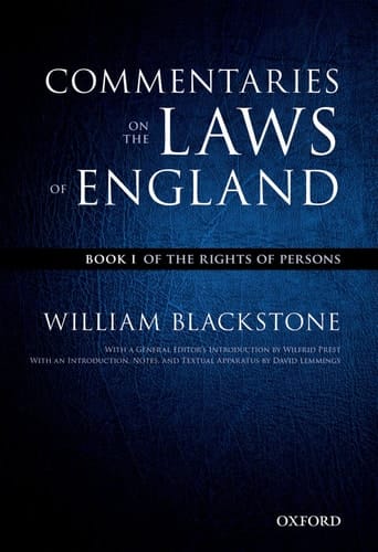 The Oxford Edition of Blackstone's: Commentaries on the Laws of England: Book I: Of the Rights of Persons (The Oxford Edition of Blackstone, 1)