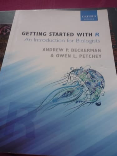 Getting Started with R: An Introduction for Biologists