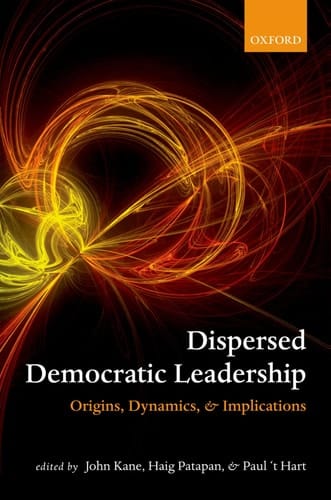 Dispersed Democratic Leadership: Origins, Dynamics, and Implications