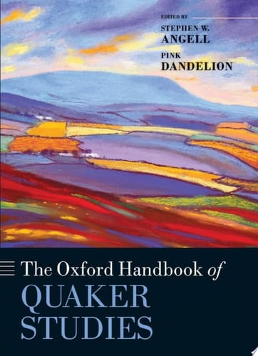 The Oxford Handbook of Quaker Studies (Oxford Handbooks)