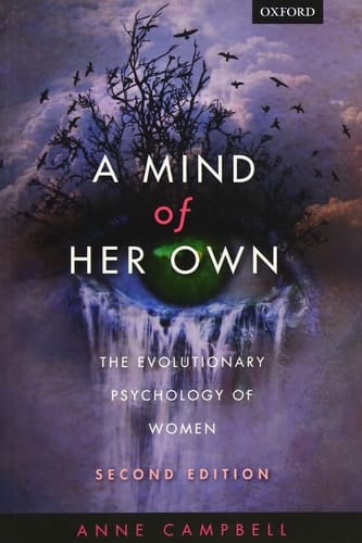 A Mind of Her Own: The Evolutionary Psychology of Women